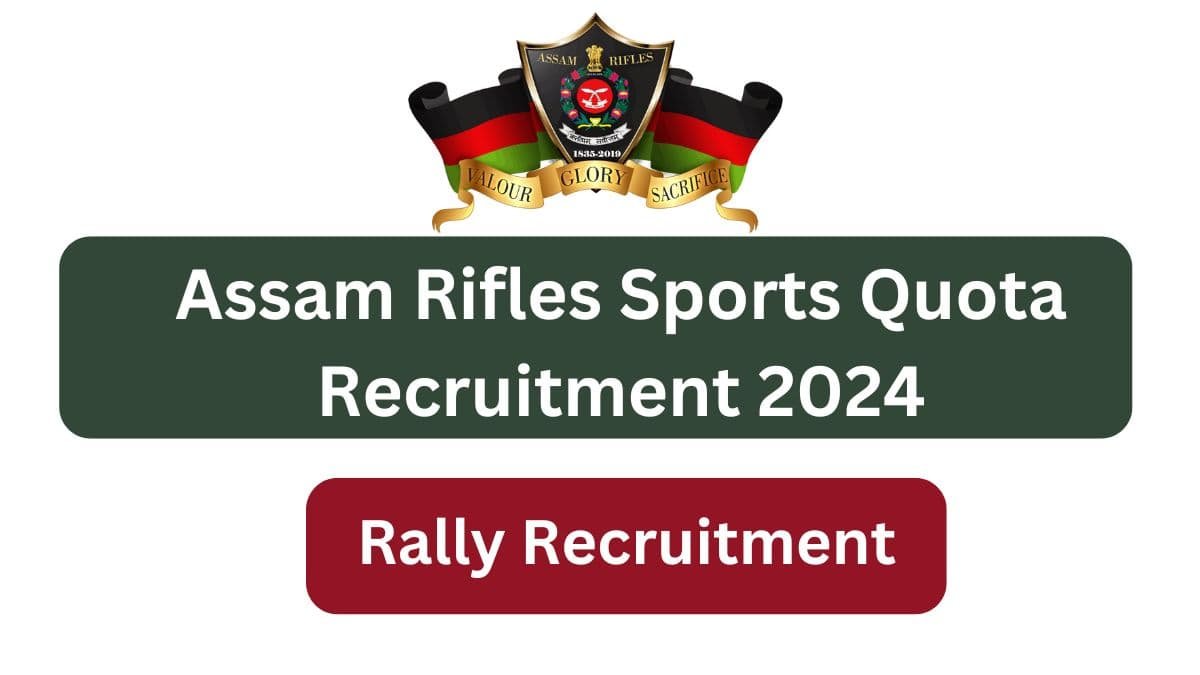 Assam Rifles Sports Quota Recruitment 2024