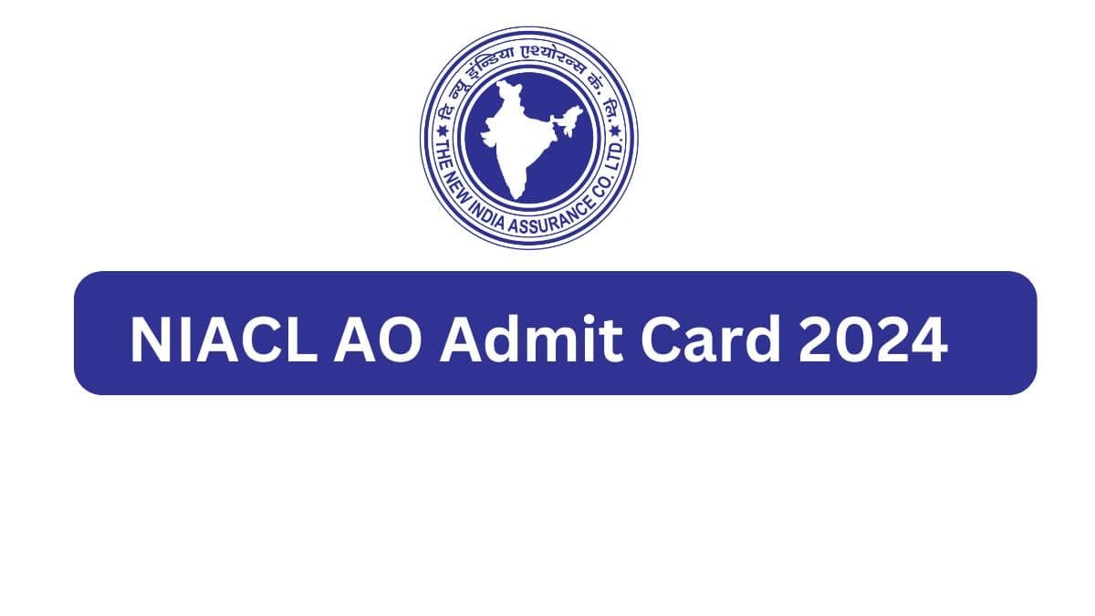 NIACL AO Admit Card 2024